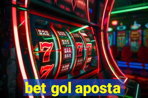 bet gol aposta